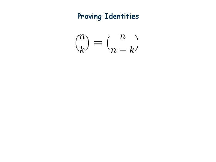 Proving Identities 