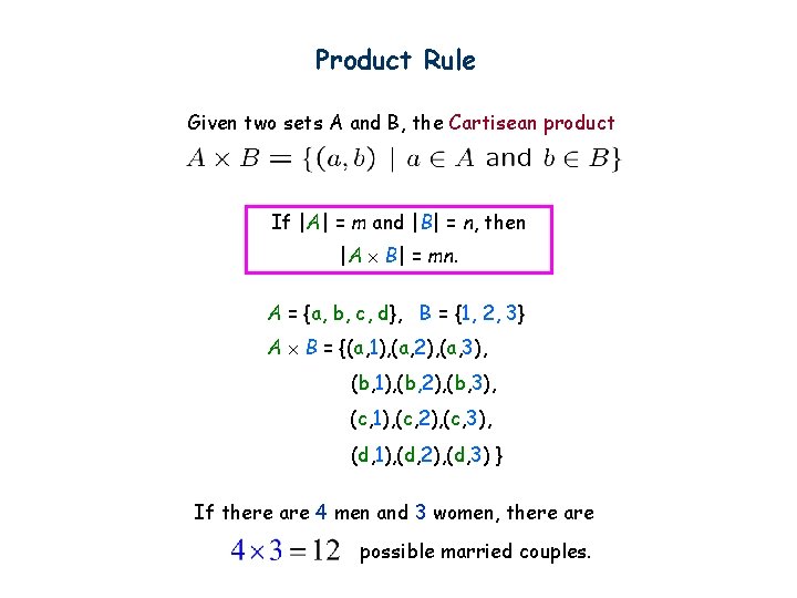 Product Rule Given two sets A and B, the Cartisean product If |A| =