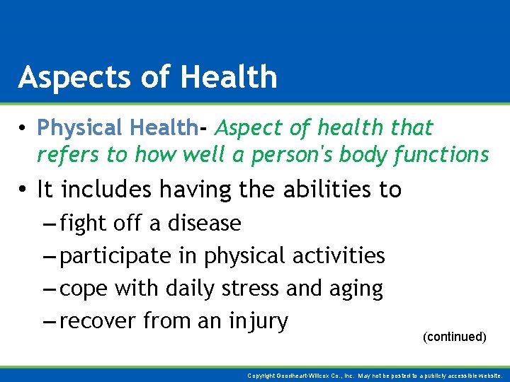 Aspects of Health • Physical Health- Aspect of health that refers to how well