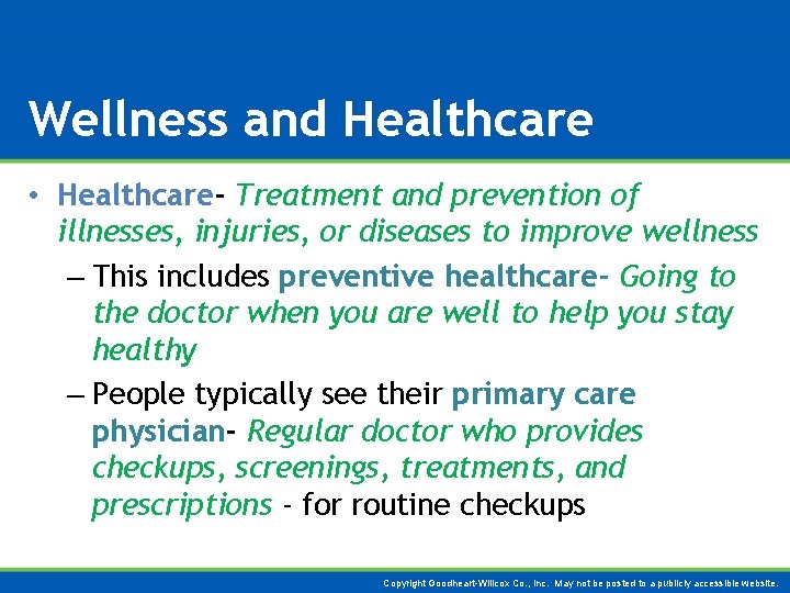 Wellness and Healthcare • Healthcare- Treatment and prevention of illnesses, injuries, or diseases to