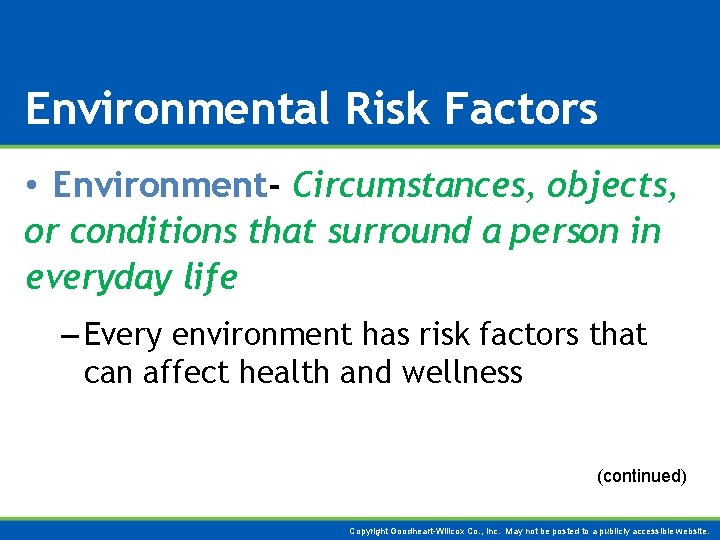 Environmental Risk Factors • Environment- Circumstances, objects, or conditions that surround a person in