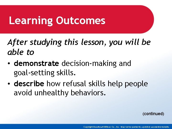 Learning Outcomes After studying this lesson, you will be able to • demonstrate decision-making