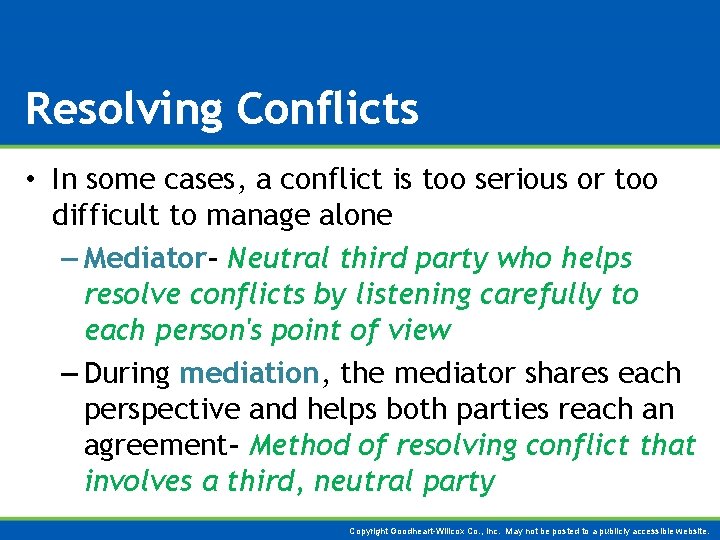 Resolving Conflicts • In some cases, a conflict is too serious or too difficult