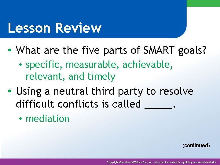 Lesson Review • What are the five parts of SMART goals? • specific, measurable,