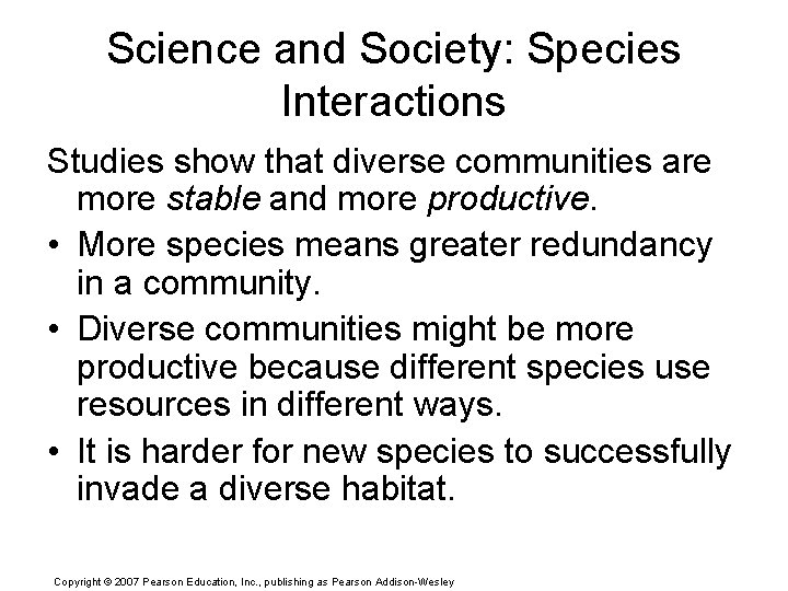 Science and Society: Species Interactions Studies show that diverse communities are more stable and