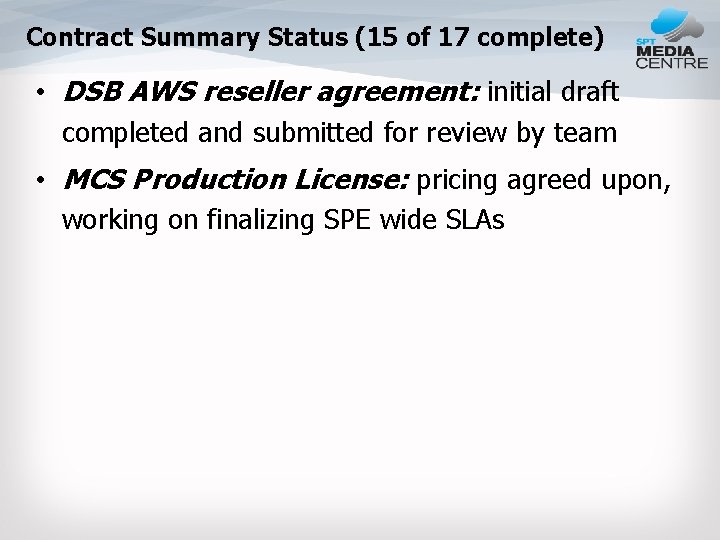 Contract Summary Status (15 of 17 complete) • DSB AWS reseller agreement: initial draft