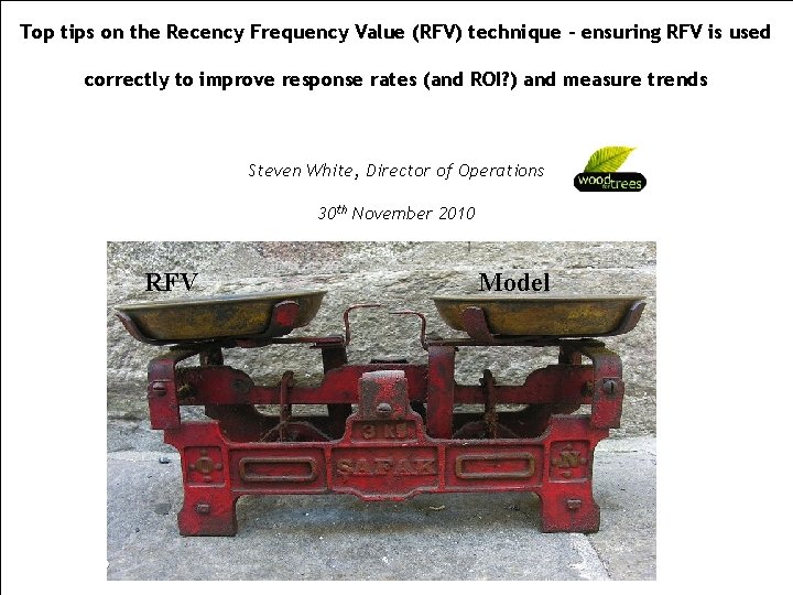 Top tips on the Recency Frequency Value (RFV) technique – ensuring RFV is used