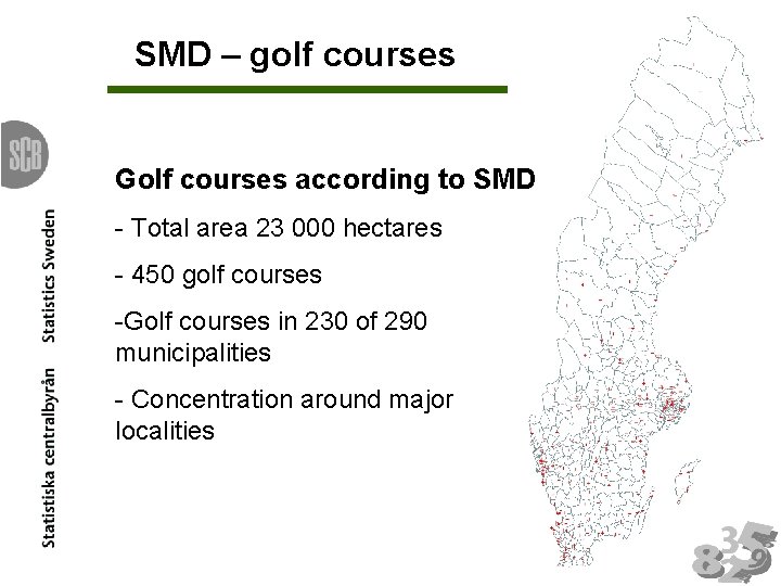 SMD – golf courses Golf courses according to SMD - Total area 23 000