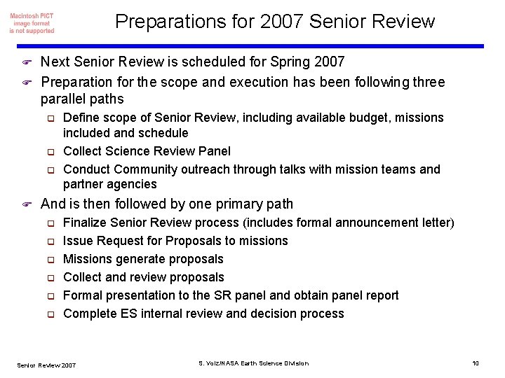 Preparations for 2007 Senior Review Next Senior Review is scheduled for Spring 2007 F