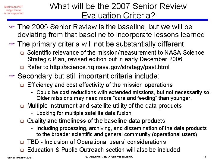 What will be the 2007 Senior Review Evaluation Criteria? The 2005 Senior Review is