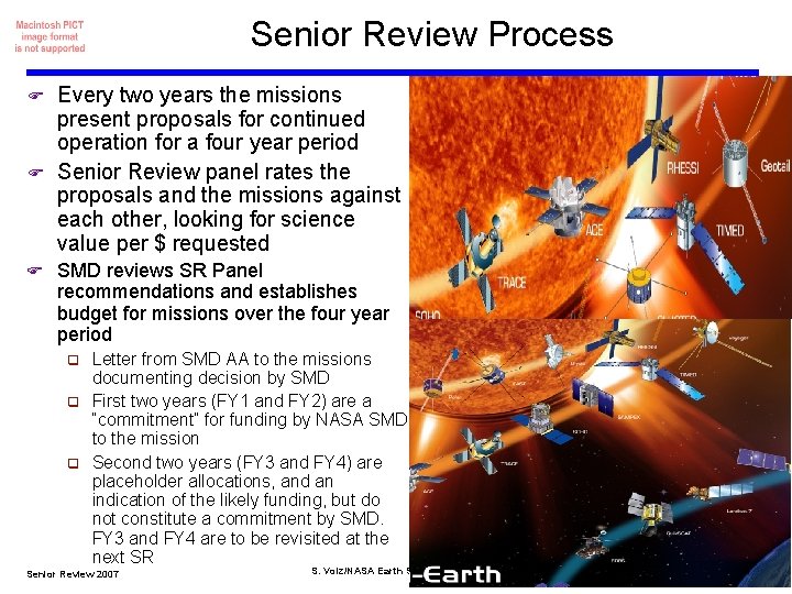 Senior Review Process Every two years the missions present proposals for continued operation for