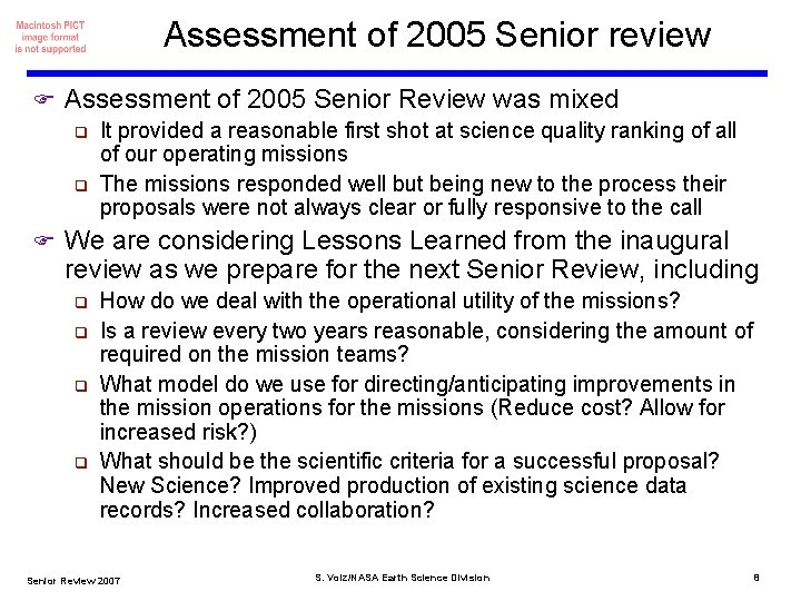 Assessment of 2005 Senior review F Assessment of 2005 Senior Review was mixed q