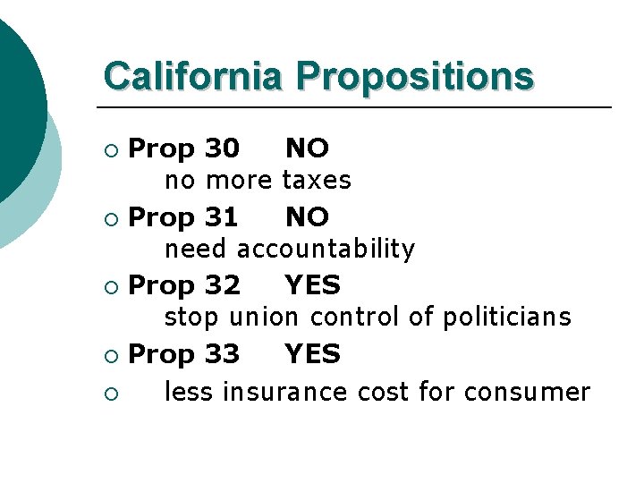 California Propositions Prop 30 NO no more taxes ¡ Prop 31 NO need accountability