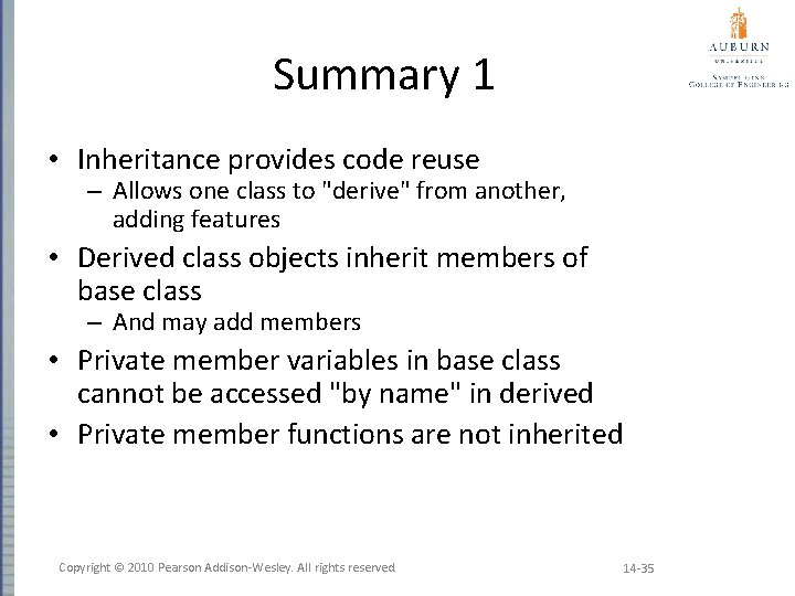 Summary 1 • Inheritance provides code reuse – Allows one class to "derive" from