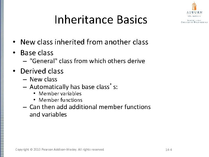 Inheritance Basics • New class inherited from another class • Base class – "General"