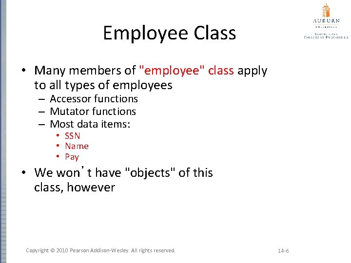 Employee Class • Many members of "employee" class apply to all types of employees