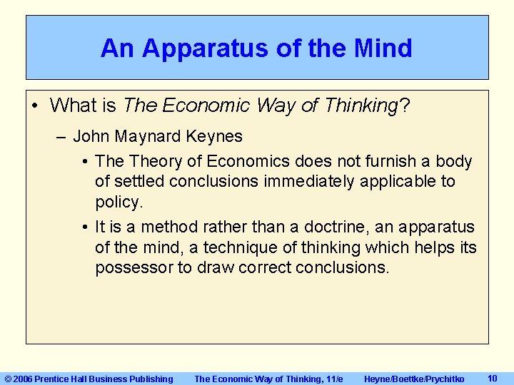 An Apparatus of the Mind • What is The Economic Way of Thinking? – An Apparatus of the Mind • What is The Economic Way of Thinking? –