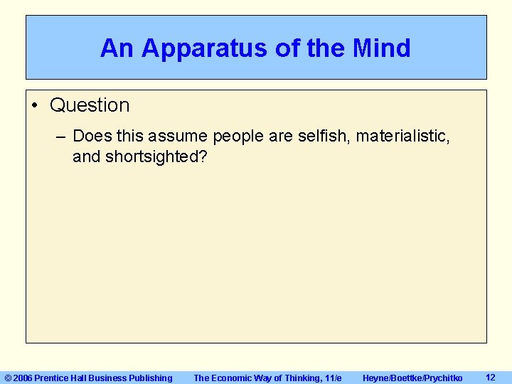 An Apparatus of the Mind • Question – Does this assume people are selfish, An Apparatus of the Mind • Question – Does this assume people are selfish,