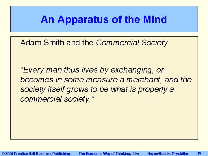 An Apparatus of the Mind Adam Smith and the Commercial Society… “Every man thus An Apparatus of the Mind Adam Smith and the Commercial Society… “Every man thus