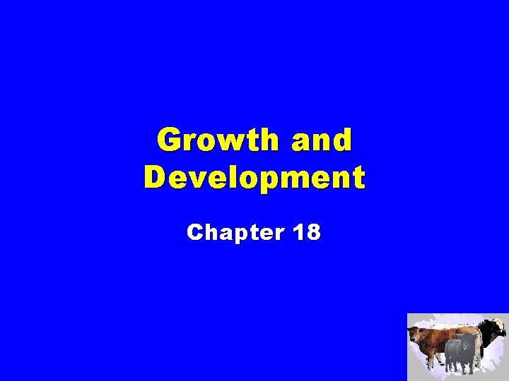 Growth and Development Chapter 18 