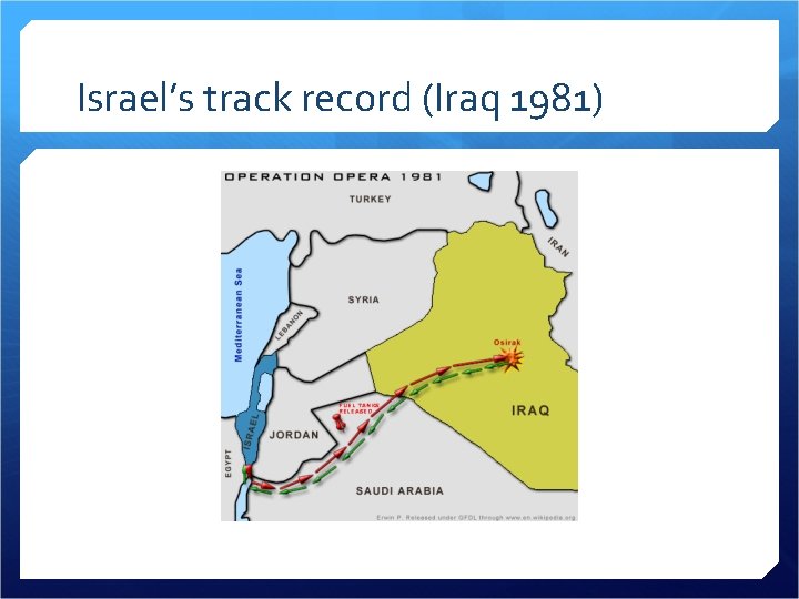 Israel’s track record (Iraq 1981) 