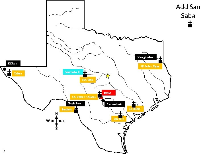 Add San Saba Nacogdoches El Paso Ysleta SF de los Tejas San Saba R Add San Saba Nacogdoches El Paso Ysleta SF de los Tejas San Saba R