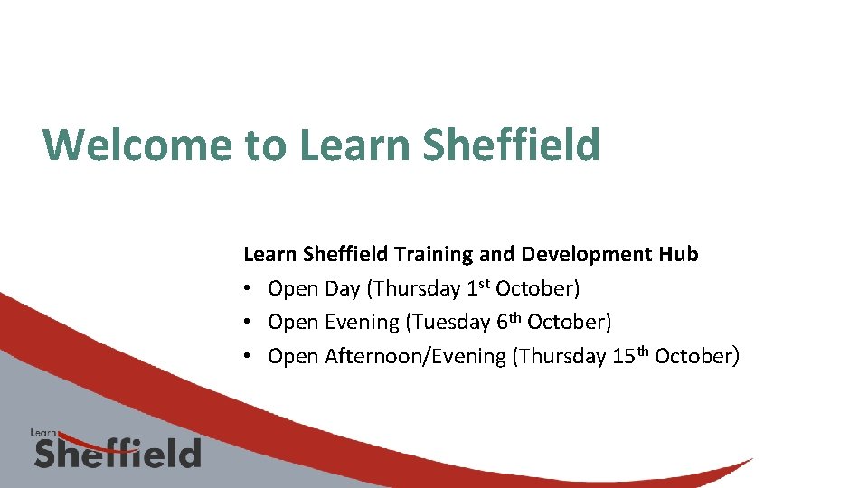 Welcome to Learn Sheffield Training and Development Hub • Open Day (Thursday 1 st