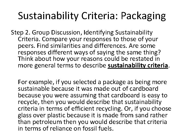 Sustainability Criteria: Packaging Step 2. Group Discussion, Identifying Sustainability Criteria. Compare your responses to