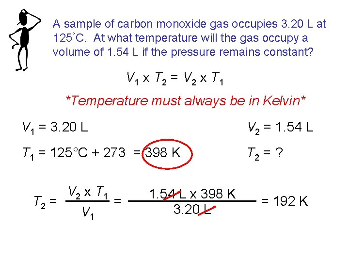 A sample of carbon monoxide gas occupies 3. 20 L at 125°C. At what