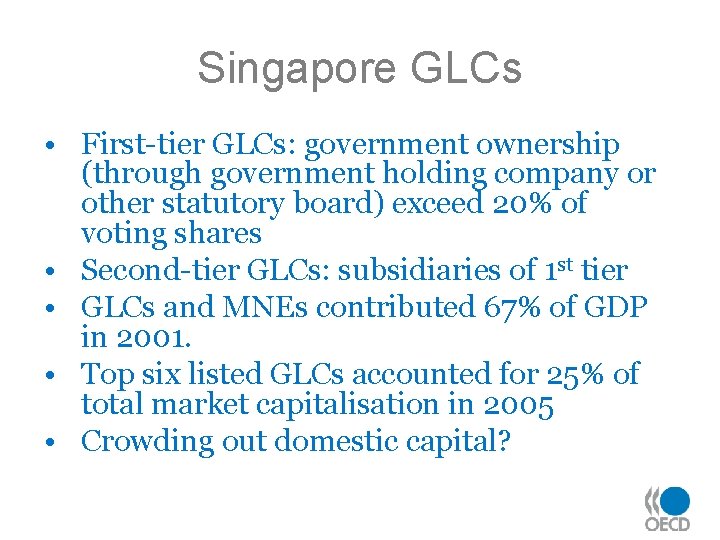 Singapore GLCs • First-tier GLCs: government ownership (through government holding company or other statutory