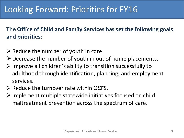 Looking Forward: Priorities for FY 16 The Office of Child and Family Services has Looking Forward: Priorities for FY 16 The Office of Child and Family Services has
