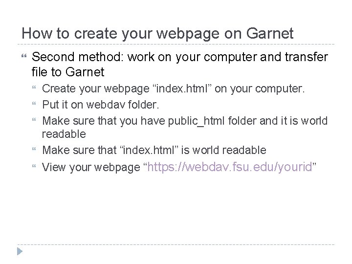 How to create your webpage on Garnet Second method: work on your computer and