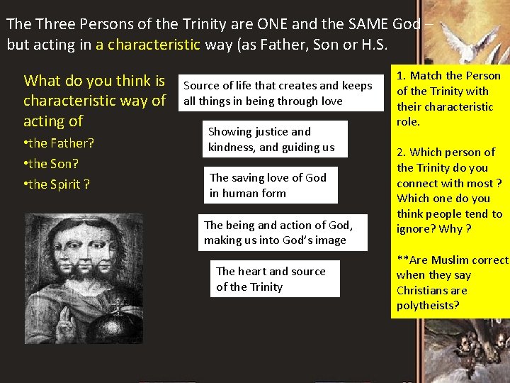 The Three Persons of the Trinity are ONE and the SAME God – but