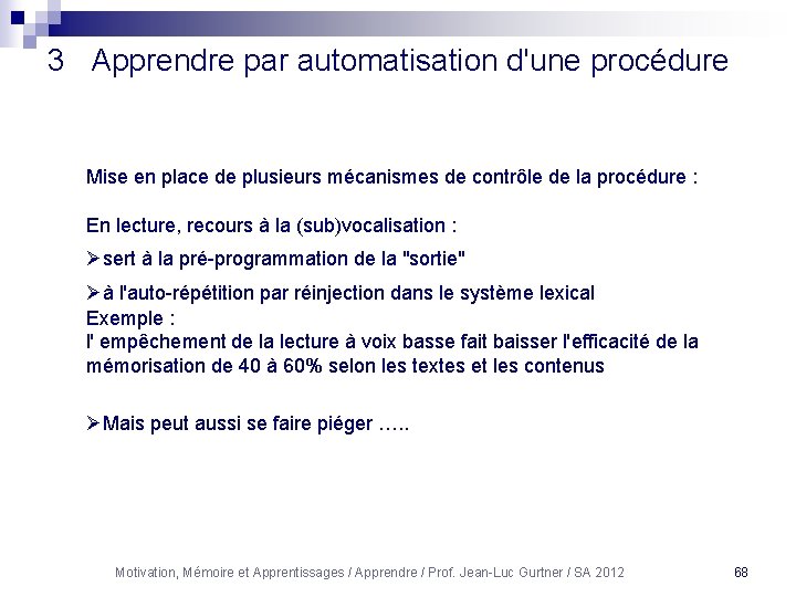 3 Apprendre par automatisation d'une procédure Mise en place de plusieurs mécanismes de contrôle