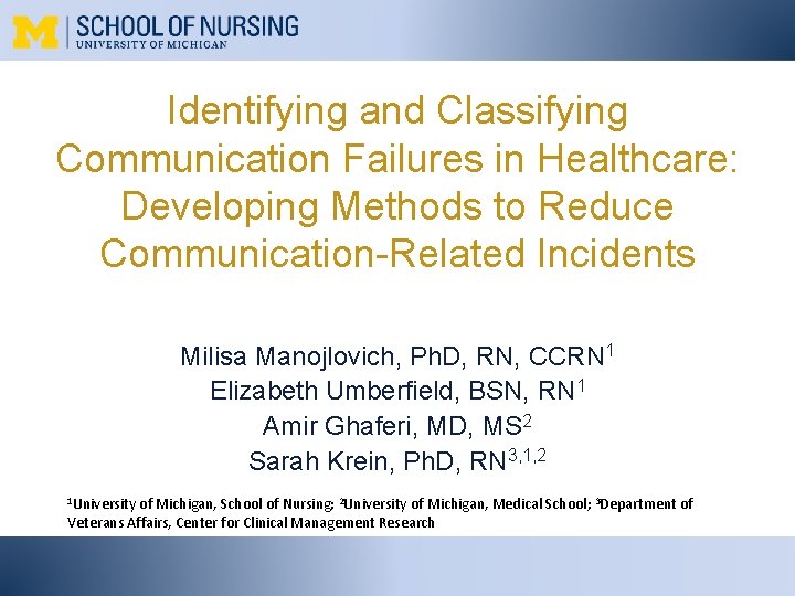 Identifying and Classifying Communication Failures in Healthcare: Developing Methods to Reduce Communication-Related Incidents Milisa