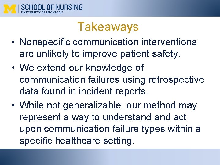 Takeaways • Nonspecific communication interventions are unlikely to improve patient safety. • We extend