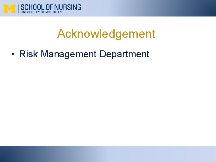 Acknowledgement • Risk Management Department 