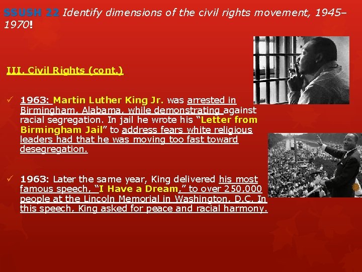 SSUSH 22 Identify dimensions of the civil rights movement, 1945– 1970! III. Civil Rights