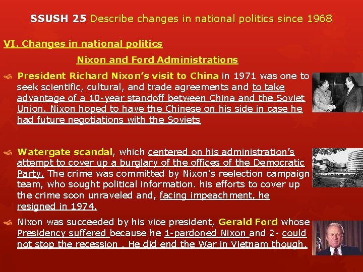 SSUSH 25 Describe changes in national politics since 1968 VI. Changes in national politics