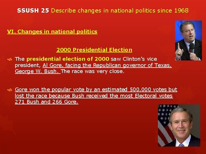 SSUSH 25 Describe changes in national politics since 1968 VI. Changes in national politics