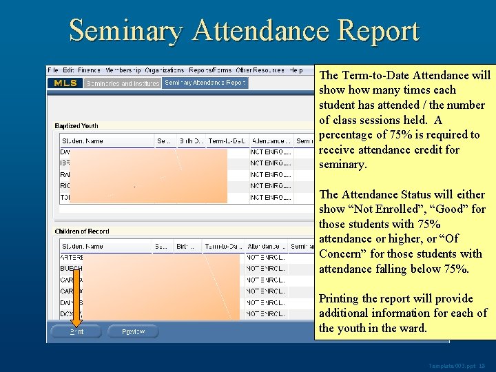 Seminary Attendance Report The Term-to-Date Attendance will show many times each student has attended