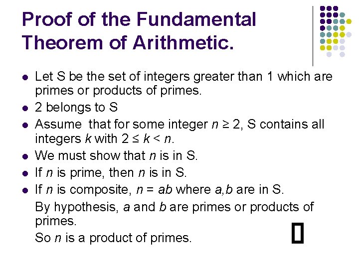 Proof of the Fundamental Theorem of Arithmetic. l l l Let S be the