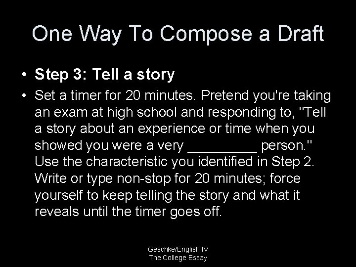One Way To Compose a Draft • Step 3: Tell a story • Set