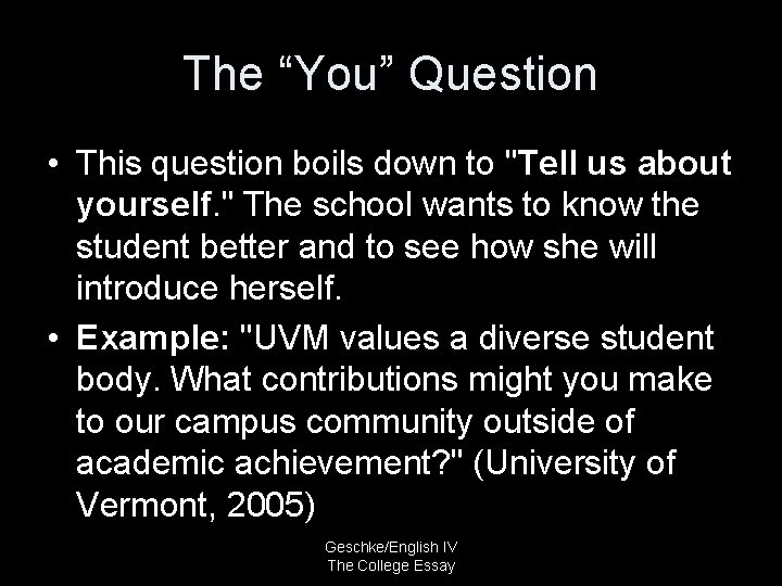 The “You” Question • This question boils down to "Tell us about yourself. "