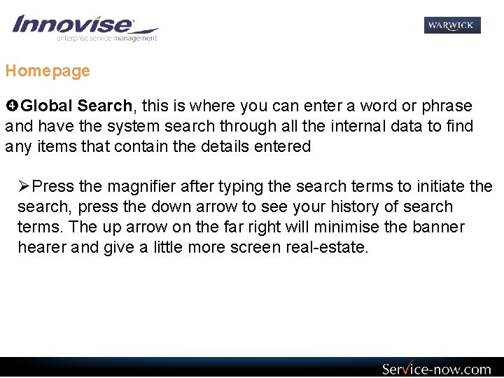 Homepage Global Search, this is where you can enter a word or phrase and Homepage Global Search, this is where you can enter a word or phrase and