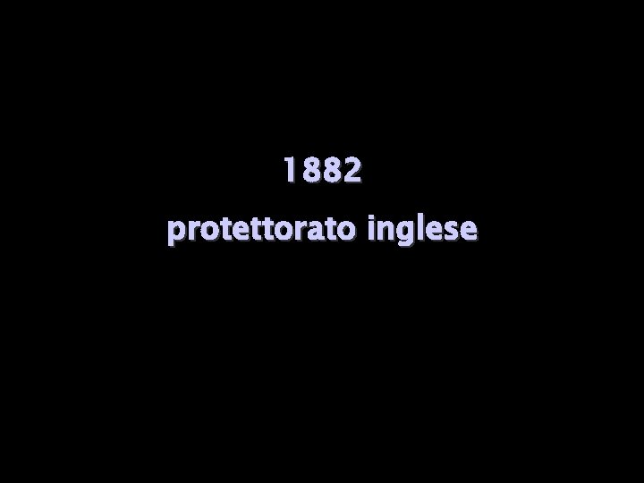 1882 protettorato inglese 