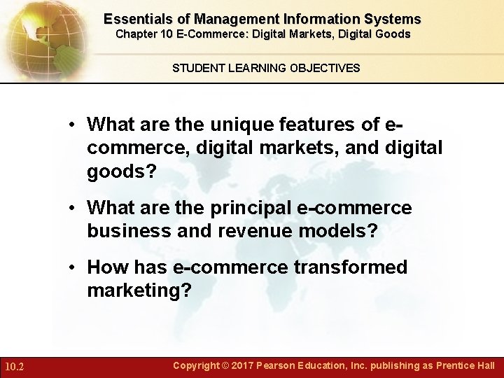 Essentials of Management Information Systems Chapter 10 E-Commerce: Digital Markets, Digital Goods STUDENT LEARNING