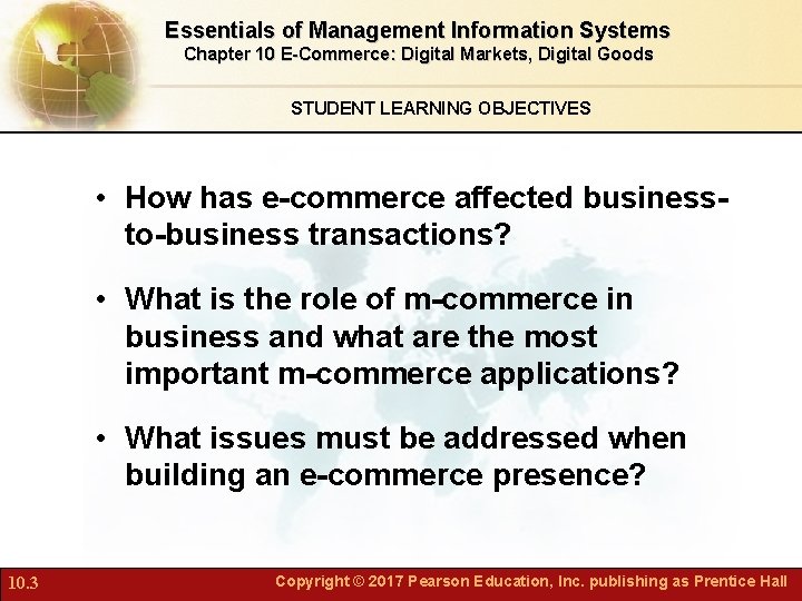 Essentials of Management Information Systems Chapter 10 E-Commerce: Digital Markets, Digital Goods STUDENT LEARNING