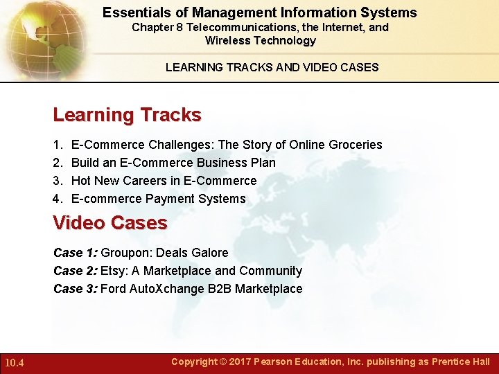 Essentials of Management Information Systems Chapter 8 Telecommunications, the Internet, and Wireless Technology LEARNING