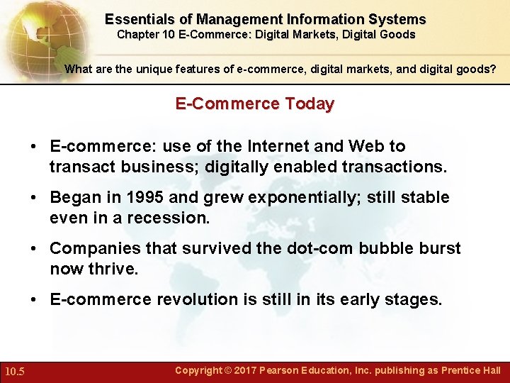 Essentials of Management Information Systems Chapter 10 E-Commerce: Digital Markets, Digital Goods What are